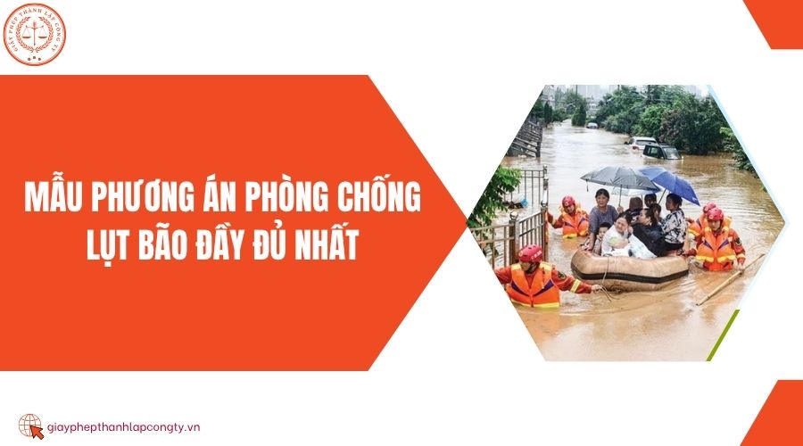 Mẫu phương án phòng chống lụt bão đầy đủ nhất