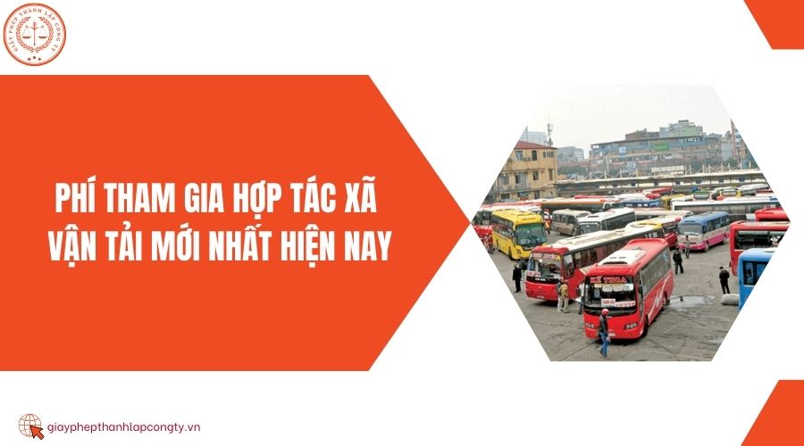 Phí tham gia hợp tác xã vận tải mới nhất hiện nay