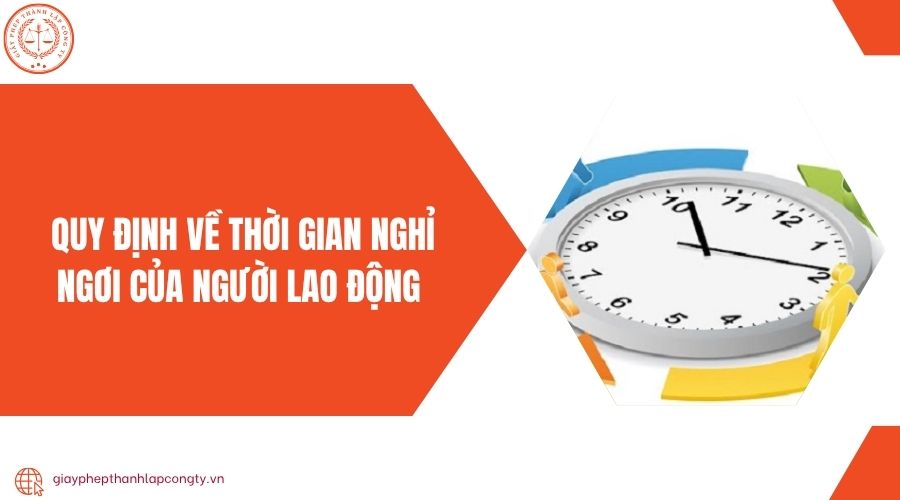 Quy định về thời gian nghỉ ngơi của người lao động