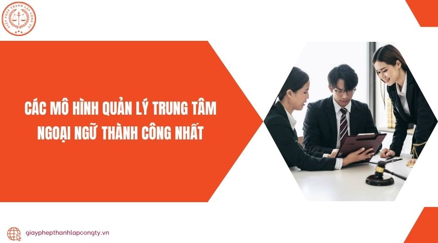 Các mô hình quản lý trung tâm ngoại ngữ thành công nhất