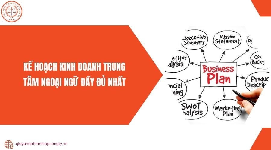 Kế hoạch kinh doanh trung tâm ngoại ngữ đầy đủ nhất