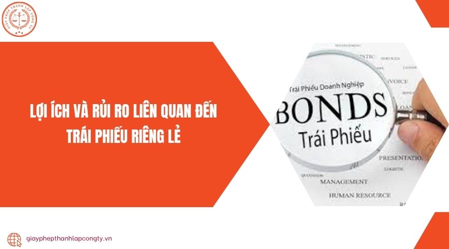 Lợi ích và rủi ro liên quan đến trái phiếu riêng lẻ
