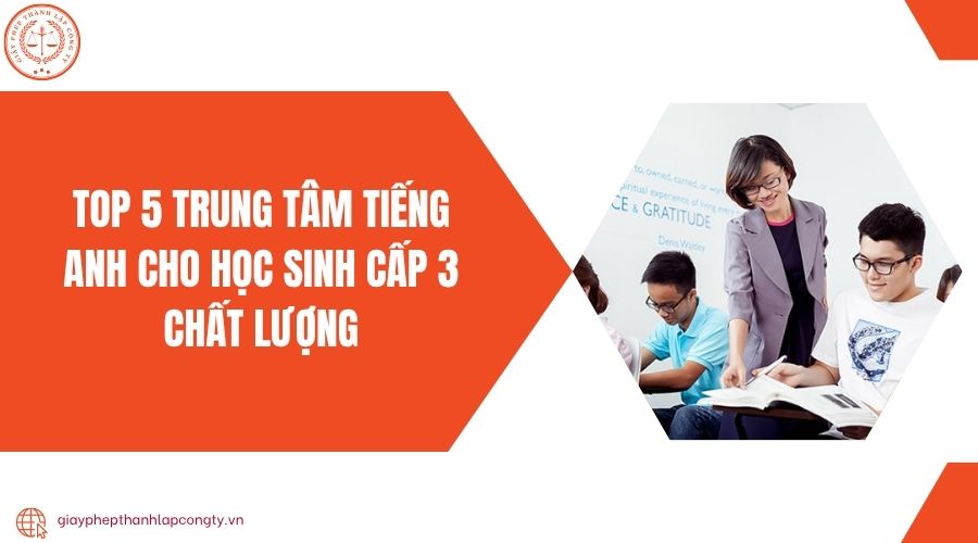 Top 5 trung tâm tiếng Anh cho học sinh cấp 3 chất lượng
