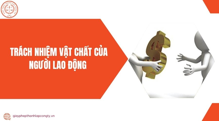 Trách nhiệm vật chất của người lao động