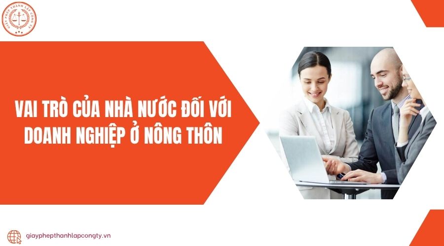 Vai trò của nhà nước đối với doanh nghiệp ở nông thôn