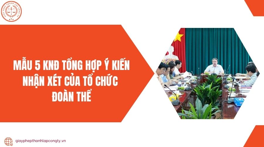 Mẫu 5 KNĐ tổng hợp ý kiến nhận xét của tổ chức đoàn thể