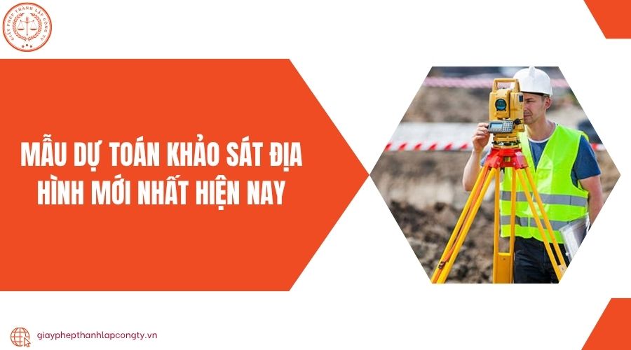 Mẫu dự toán khảo sát địa hình mới nhất hiện nay