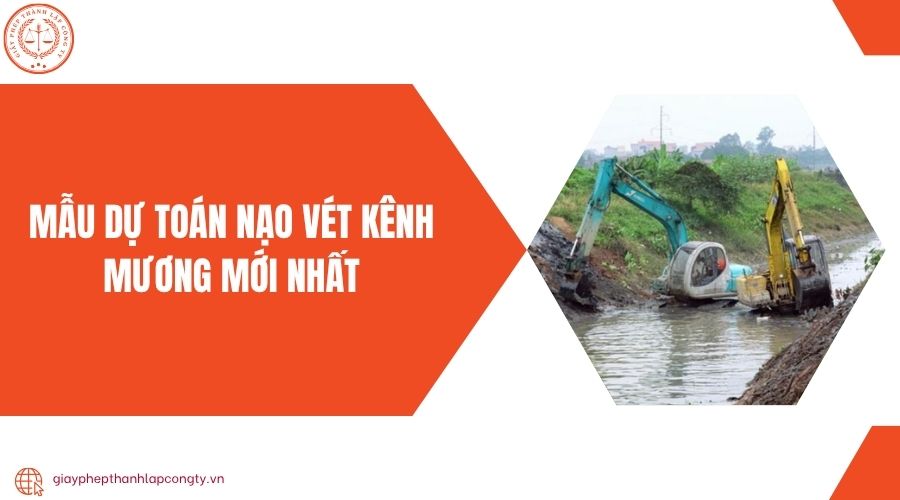 Mẫu dự toán nạo vét kênh mương mới nhất