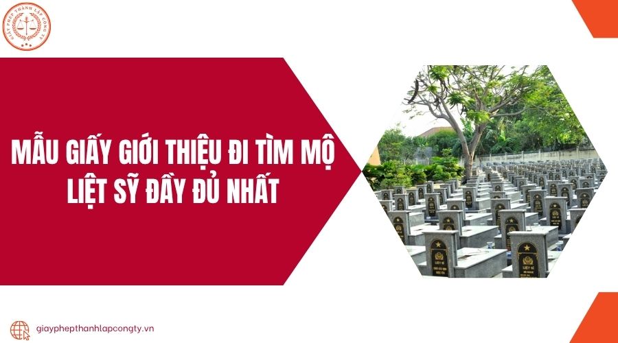 Mẫu giấy giới thiệu đi tìm mộ liệt sỹ đầy đủ nhất