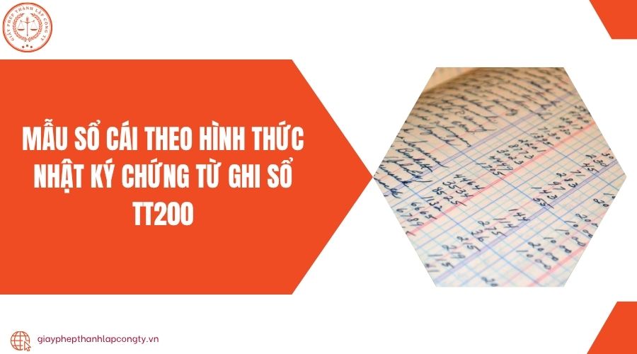 Mẫu sổ cái theo hình thức nhật ký chứng từ ghi sổ TT200