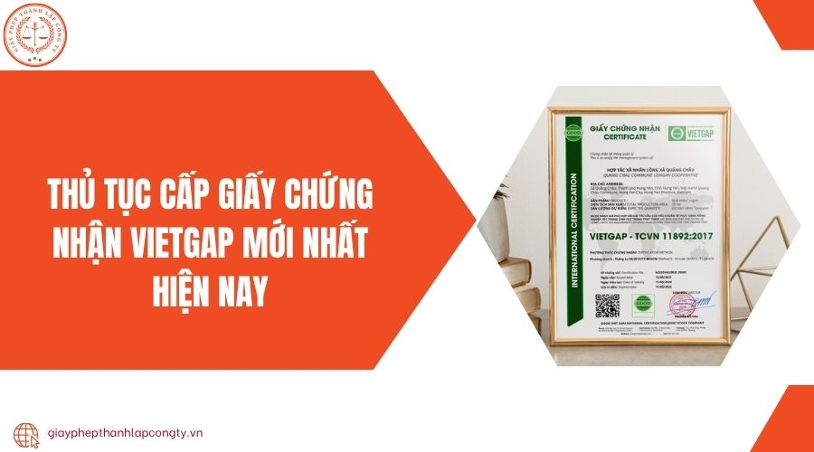 Thủ tục cấp giấy chứng nhận VietGAP mới nhất hiện nay