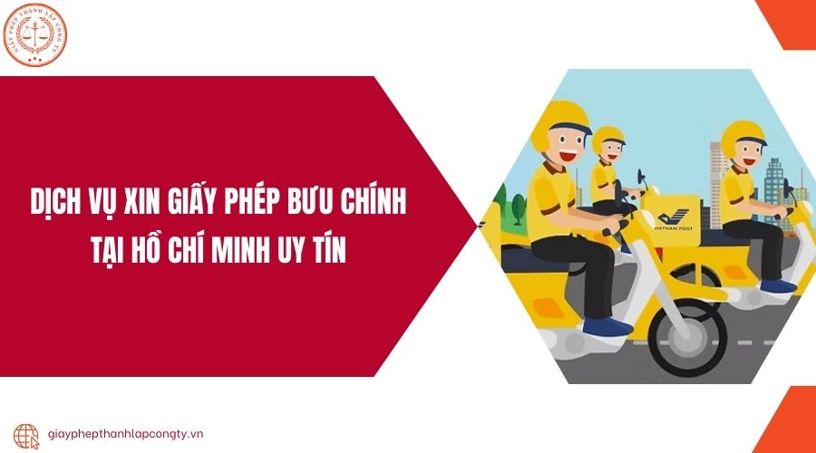 Dịch vụ xin Giấy phép bưu chính tại Hồ Chí Minh uy tín