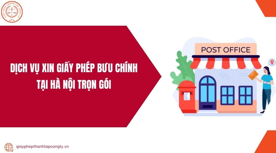 Dịch vụ xin giấy phép bưu chính tại Hà Nội trọn gói