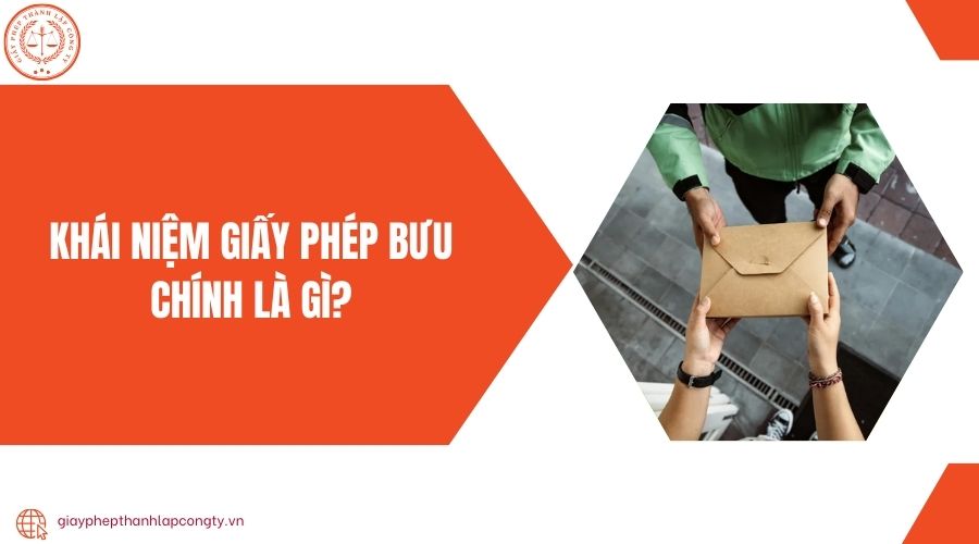 Khái niệm giấy phép bưu chính là gì?