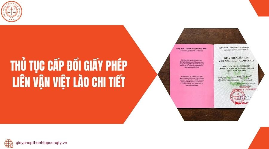 Thủ tục cấp đổi giấy phép liên vận Việt Lào chi tiết