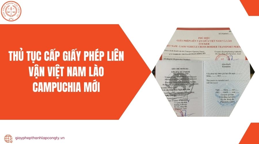 Thủ tục cấp giấy phép liên vận Việt Nam Lào Campuchia mới