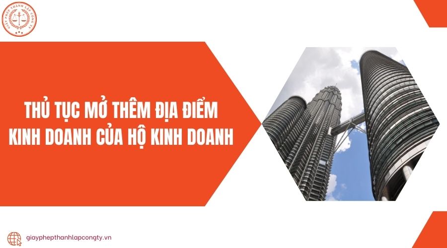 Thủ tục mở thêm địa điểm kinh doanh của hộ kinh doanh