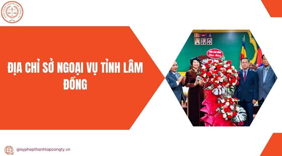 Địa chỉ Sở Ngoại vụ tỉnh Lâm Đồng