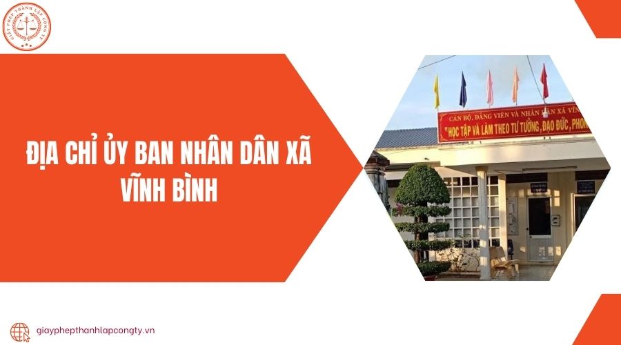 Địa chỉ Ủy ban Nhân dân xã Vĩnh Bình