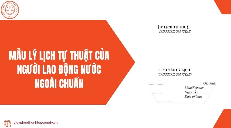 Mẫu lý lịch tự thuật của người lao động nước ngoài chuẩn