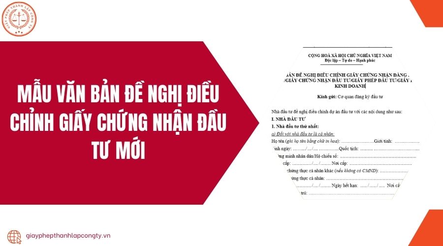 Mẫu văn bản đề nghị điều chỉnh giấy chứng nhận đầu tư mới