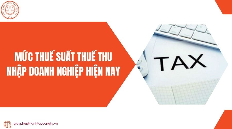 Mức thuế suất thuế thu nhập doanh nghiệp hiện nay