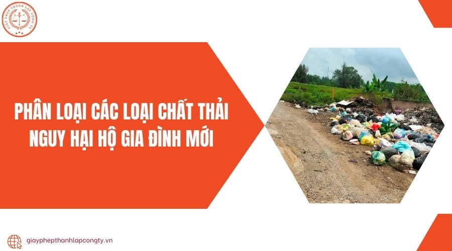 Phân loại các loại chất thải nguy hại hộ gia đình mới