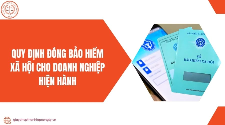 Quy định đóng bảo hiểm xã hội cho doanh nghiệp hiện hành