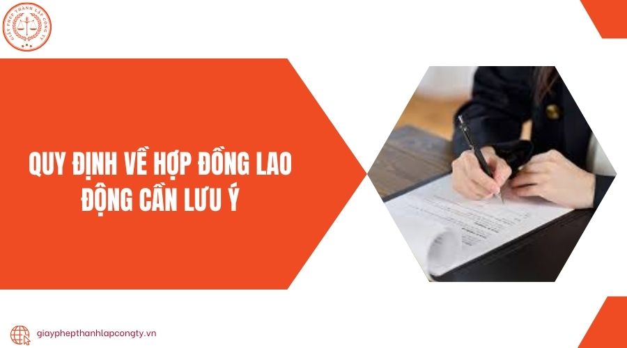 Quy định về hợp đồng lao động cần lưu ý 