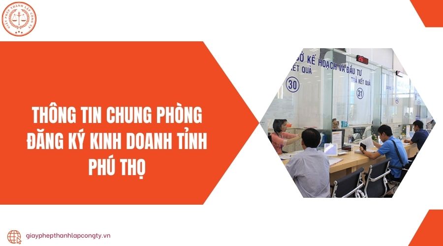 Thông tin chung Phòng đăng ký kinh doanh tỉnh Phú Thọ