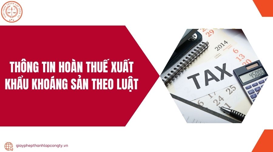 Thông tin hoàn thuế xuất khẩu khoáng sản theo luật