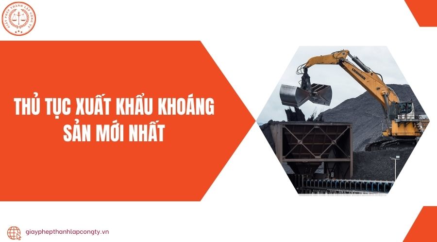 Thủ tục xuất khẩu khoáng sản mới nhất