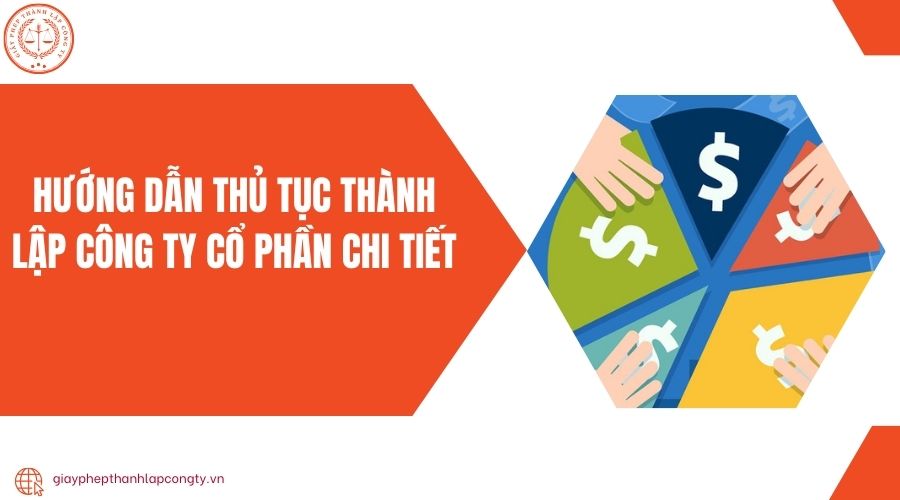Hướng dẫn thủ tục thành lập công ty cổ phần chi tiết