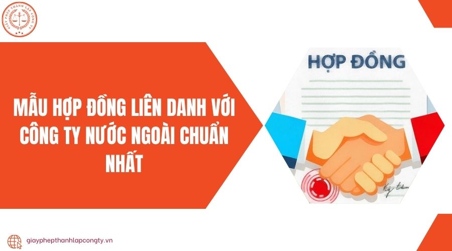 Mẫu hợp đồng liên danh với công ty nước ngoài chuẩn nhất