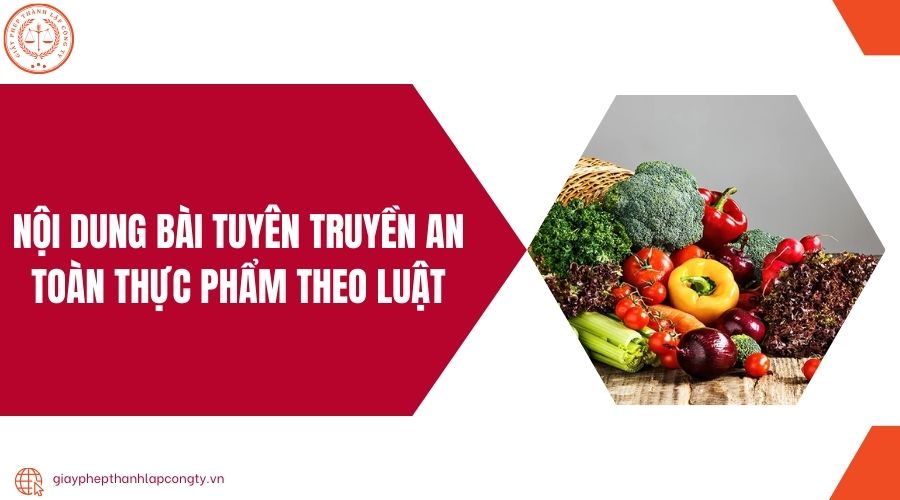 Nội dung bài tuyên truyền an toàn thực phẩm theo luật