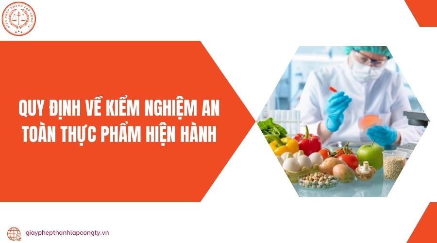 Quy định về kiểm nghiệm an toàn thực phẩm hiện hành