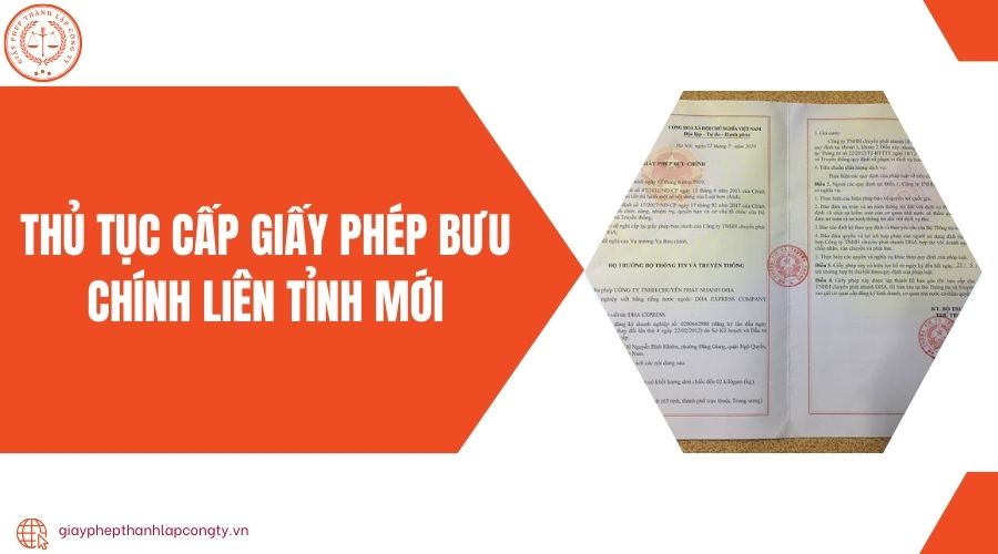 Thủ tục cấp giấy phép bưu chính liên tỉnh mới