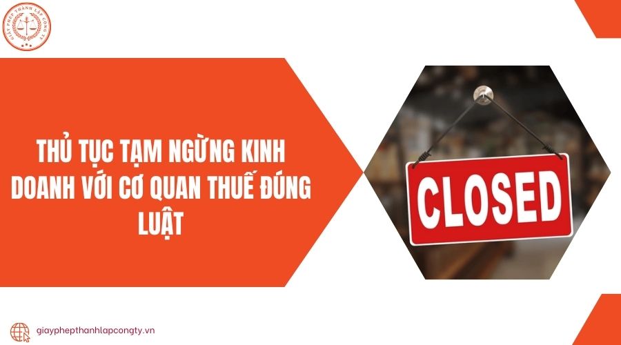 Thủ tục tạm ngừng kinh doanh với cơ quan thuế đúng luật