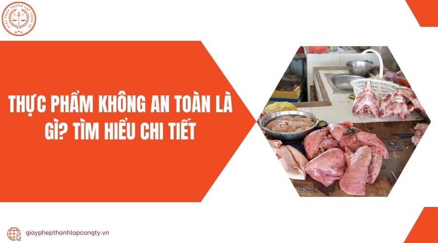 Thực phẩm không an toàn là gì? Tìm hiểu chi tiết
