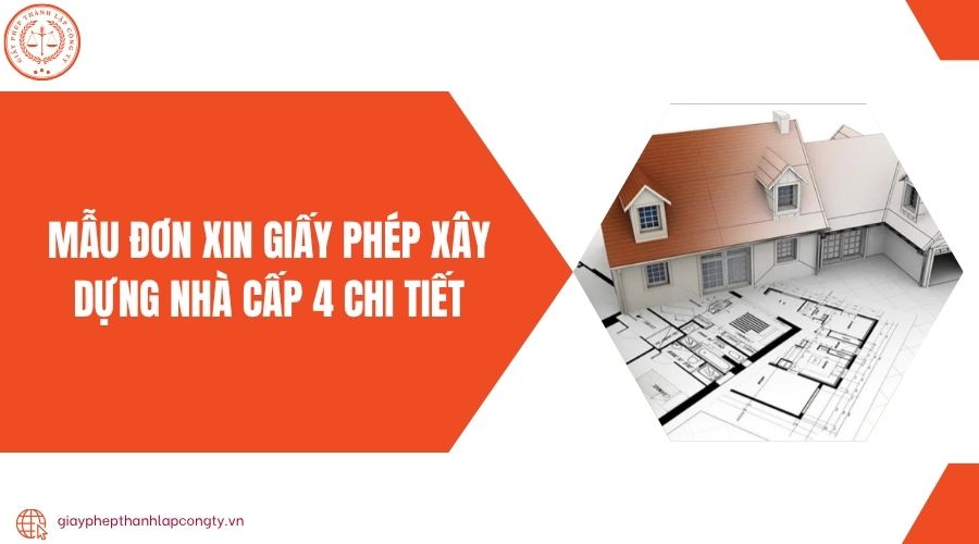 Mẫu đơn xin giấy phép xây dựng nhà cấp 4 chi tiết