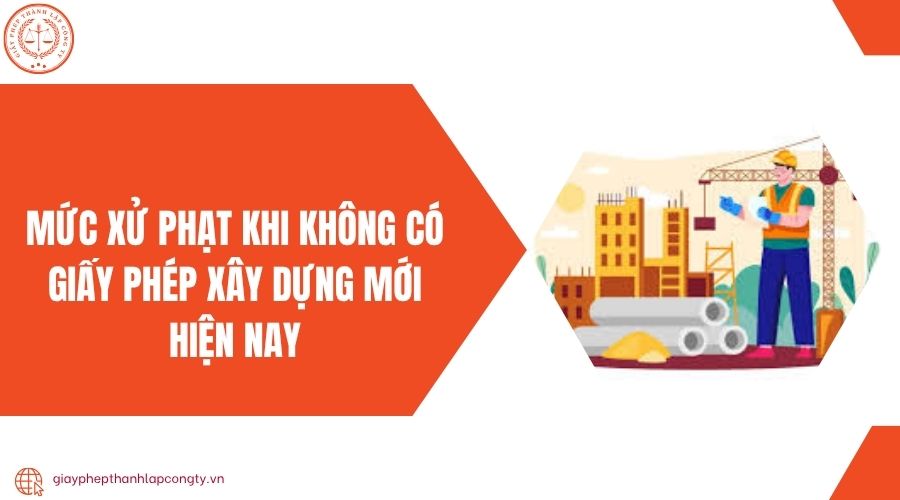 Mức xử phạt khi không có giấy phép xây dựng mới hiện nay