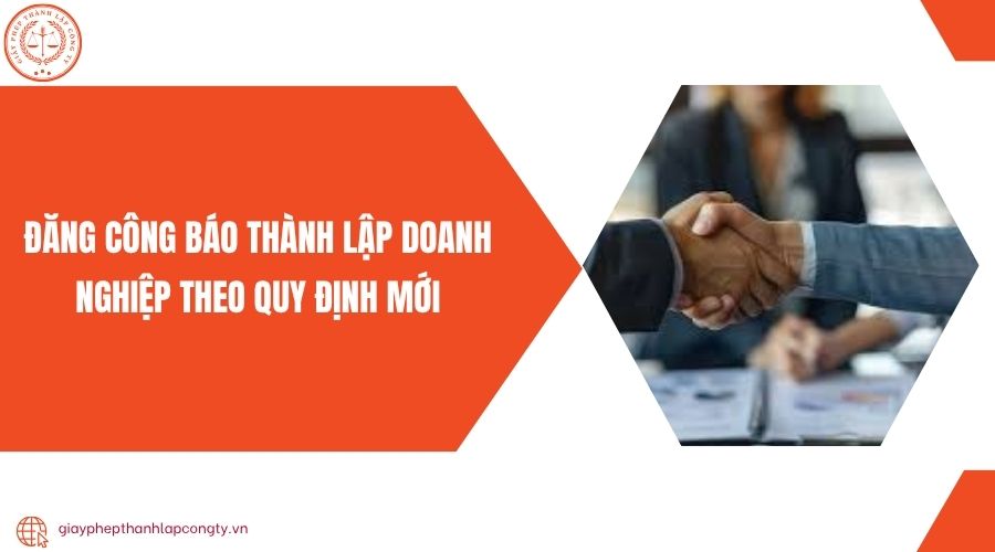 Đăng công báo thành lập doanh nghiệp theo quy định mới