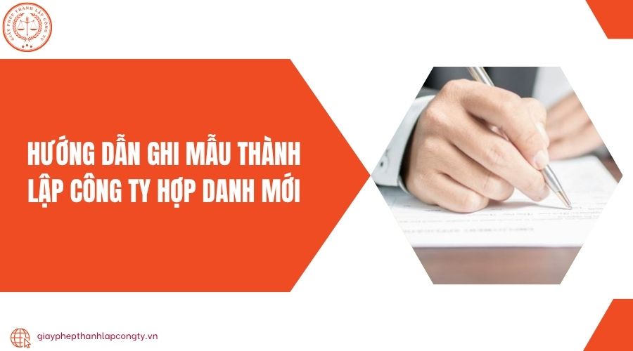 Hướng dẫn ghi mẫu thành lập công ty hợp danh mới