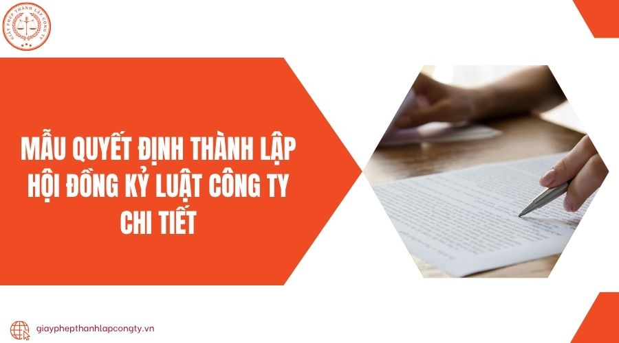Mẫu quyết định thành lập hội đồng kỷ luật công ty chi tiết