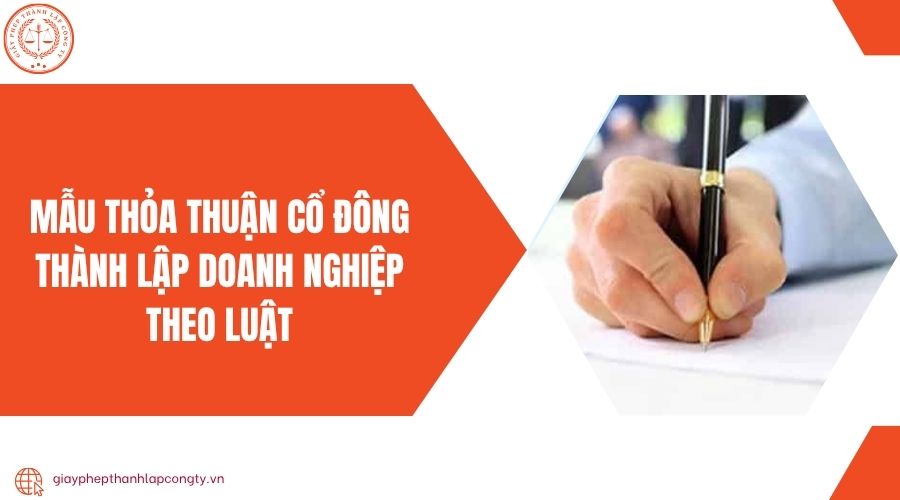 Mẫu thỏa thuận cổ đông thành lập doanh nghiệp theo luật