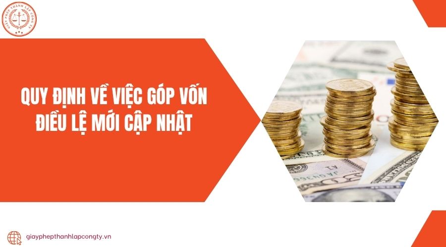 Quy định về việc góp vốn điều lệ mới cập nhật