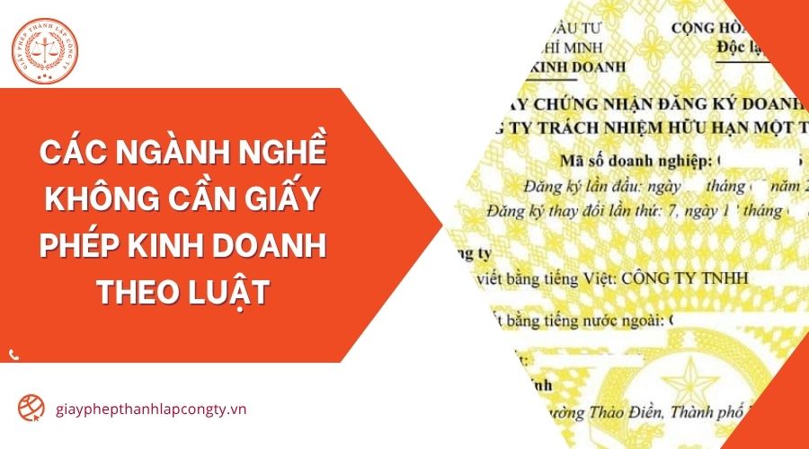 Các ngành nghề không cần giấy phép kinh doanh theo luật