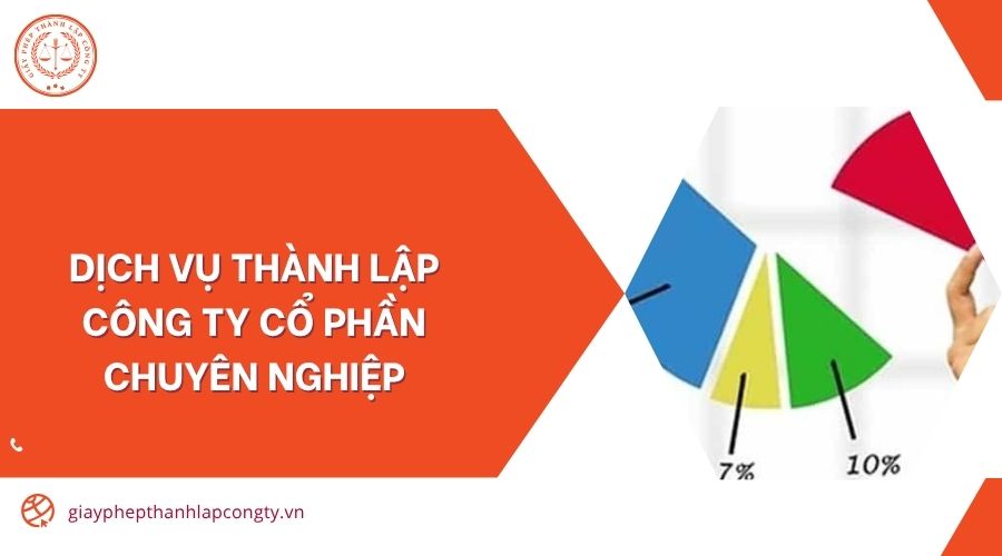 Dịch vụ thành lập công ty cổ phần chuyên nghiệp