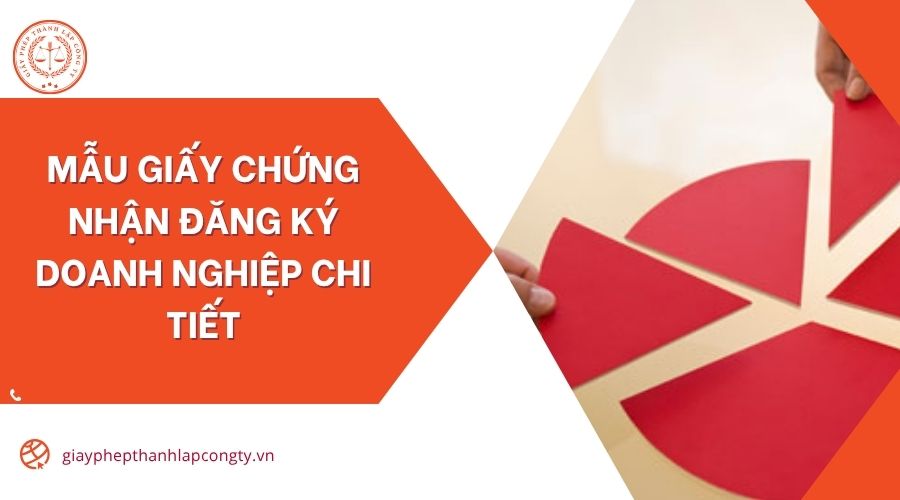 Mẫu giấy chứng nhận đăng ký doanh nghiệp chi tiết