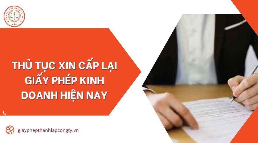 Thủ tục xin cấp lại giấy phép kinh doanh hiện nay